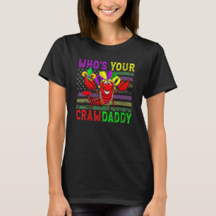 T-shirt Qui est votre Crawdaddy écrevisse drapeau américai