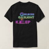 T-shirt Qui Go Hard Girboss Gaslight Gatekeep Trending M (Design devant)