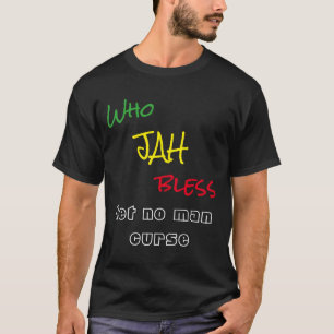 T-shirt Qui Jah bénissent ne laisse aucun homme maudire