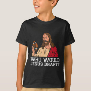 T-shirt Qui Jésus recruterait Funny Fantasy Football Chris