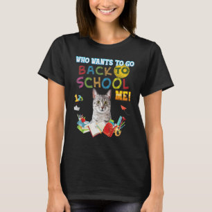 T-shirt Qui veut retourner à l'école moi égyptien Mau Cat