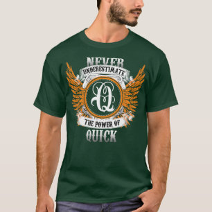 T-shirt Quick Name Shirt Ne Sous-Estime Jamais Le Pouvoir 