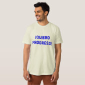 T-shirt ¡Quiero Progress ! Vous pouvez conserver l'autocol (Devant entier)
