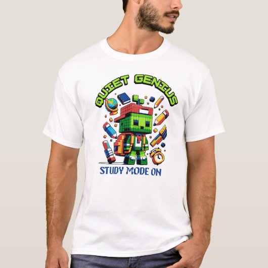 T-shirt Quiet Genius Study Mode On for Back to school (Devant)