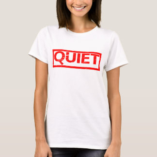 T-shirt Quiet Stamp