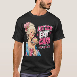T-shirt Qu'ils mangent de la gâte Marie Antoinette Drôle d