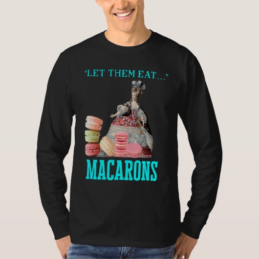 T-shirt Qu'Ils Mangent Macarons Marie Antoinette Macaron (Devant)