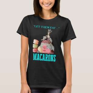 T-shirt Qu'Ils Mangent Macarons Marie Antoinette Macaron