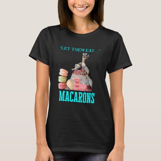 T-shirt Qu'Ils Mangent Macarons Marie Antoinette Macaron (Devant)