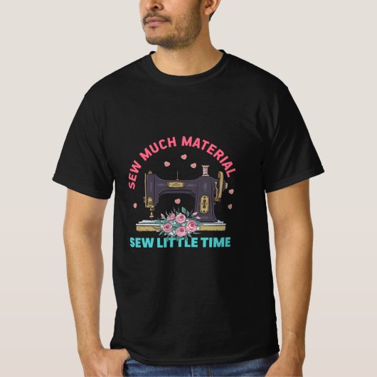 T-shirt Quilter Gift | Sew Much Material (Devant)