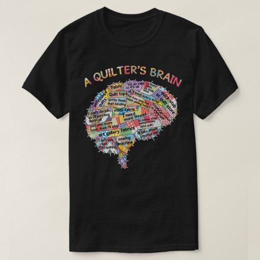 T-shirt Quilter le cerveau d'une quilter   (Design devant)