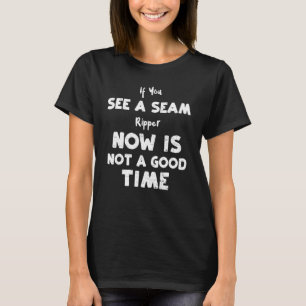 T-shirt Quilter Si Vous Voyez Un Ripper De Coutage Mainten