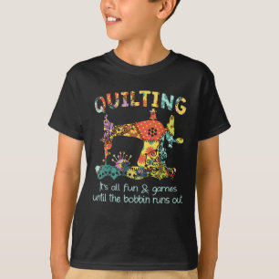 T-shirt Quilter Son Tout Amusant & Jeu Jusqu'À Ce Que Bobb