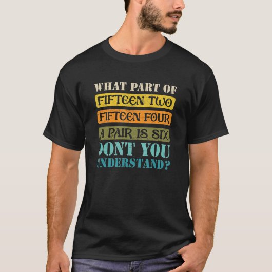 T-shirt Quinze Deux Quinze Quatre A Pair Six Cribbage G (Devant)