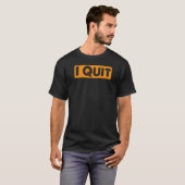 T-shirt Quitter Je Quitte 2 (Devant entier)