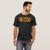 T-shirt Quitter Je Quitte 2 (Devant entier)