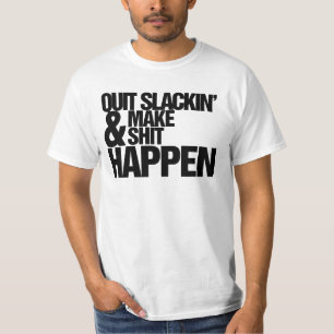 T-shirt Quitter Slackin' Parodie motivationnelle