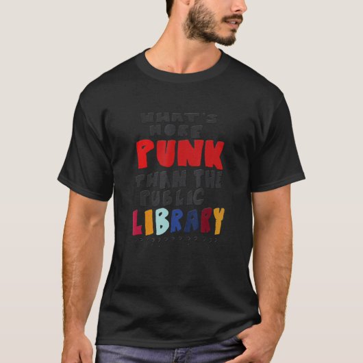 T-shirt Quoi de plus punk que la bibliothèque publique (Devant)
