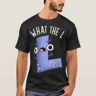 T-shirt Quoi L Funny Letter L Pun
