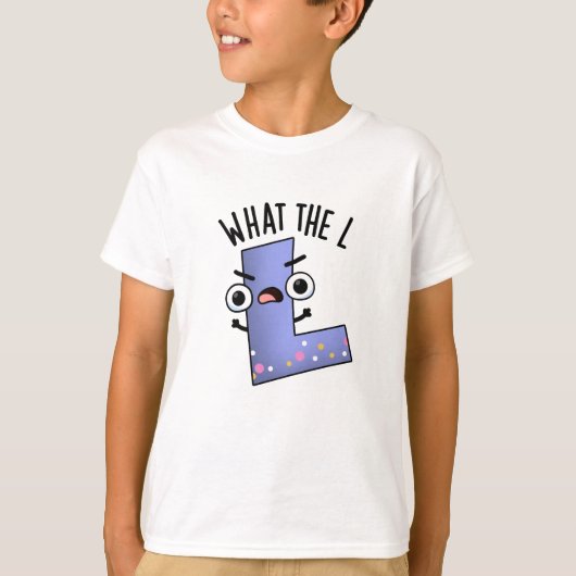 T-shirt Quoi L Funny Letter L Pun (Devant)