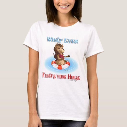 T-shirt Quoi Que Flotte Votre Cheval (Devant)