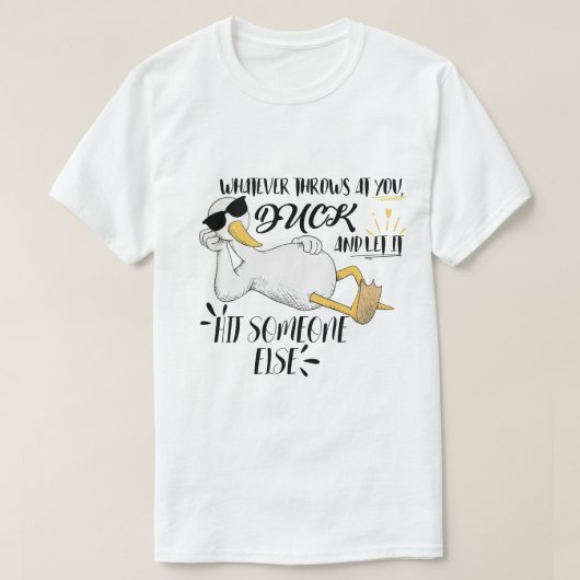 T-shirt Quoi que la vie vous jette, canard (Design devant)