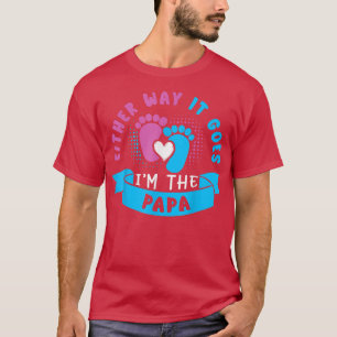 T-shirt Quoi qu'il en soit, je suis The Papa Baby Gender R