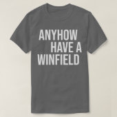 T-shirt Quoi Qu'Il En Soit Ont Un Winfield (Design devant)