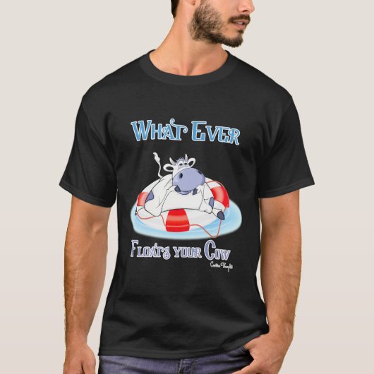 T-shirt Quoi qu'il flotte votre vache 3 (Devant)