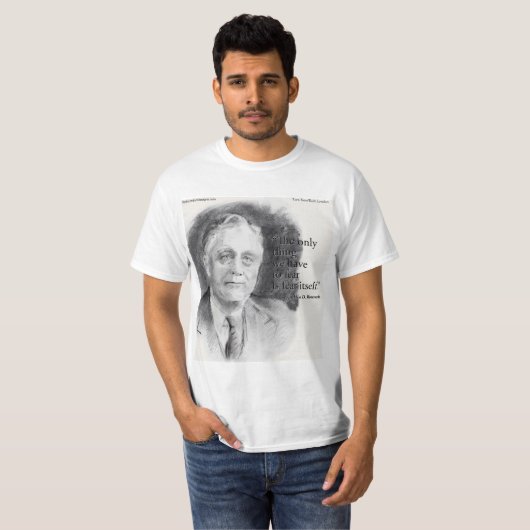 T-shirt Quota de Beautiful FDR Portrait & Fear Itself (Devant entier)