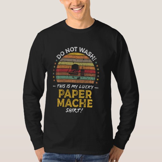 T-shirt Quote de papier Mache Lover amusant Graphique long (Devant)