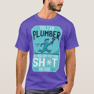 T-SHIRT QUOTE DE PLUMBER FUNNY