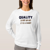 T-shirt Quotes De Qualité, La Qualité N'Est Pas Un Acte C' (Devant)