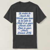 T-shirt quotHold World avec Lovequot Dream BIG Design (Design devant)