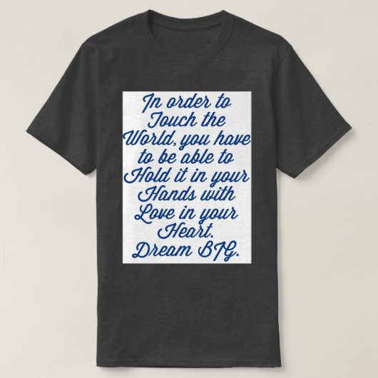 T-shirt quotHold World avec Lovequot Dream BIG Design (Design devant)