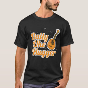 T-shirt Quotidien Uke Hugger Ukulele Joueur Musicien hawaï