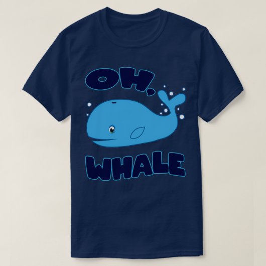 T-shirt quotOh Whalequot Funny Whale Ocean Pun cadeau (Design devant)