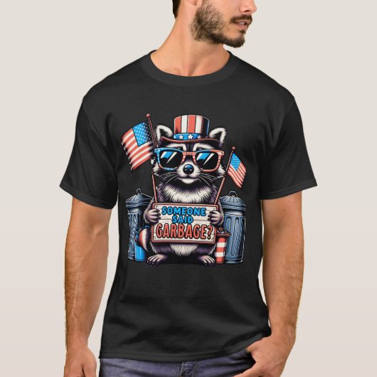 T-shirt raccon "someone said garbage?" (Devant)