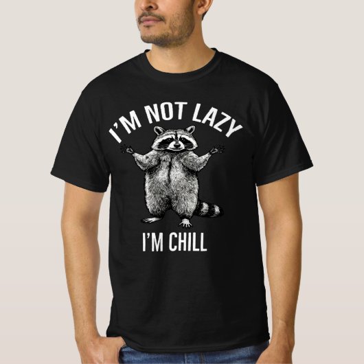 T-shirt Raccoon de Chill Funny - "Je ne suis pas lazy, je  (Devant)