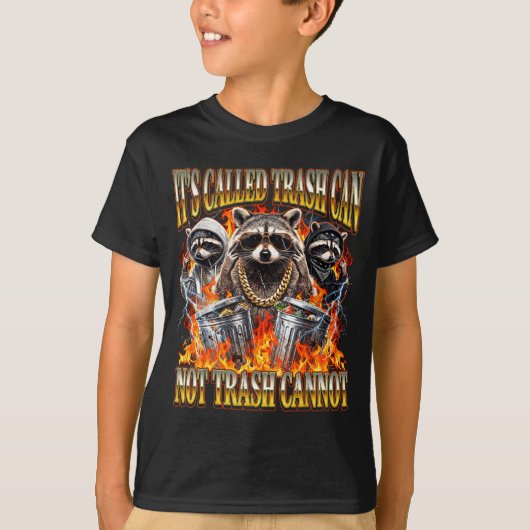 T-shirt Raccoon It's Called Trash Can Not Trash Cannot Fun (Devant)