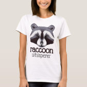 T-shirt Raccoon plus whisperer (Devant)