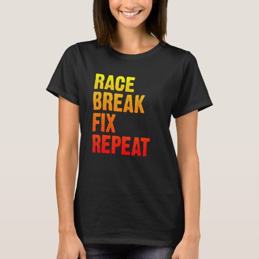 T-shirt Race Break Fixer Répéter Racing Mécanique Distress (Devant)