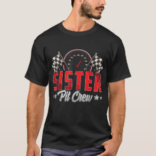 T-shirt Race Car Birthday Party Racing Family Sister Pit C