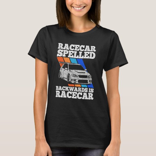 T-shirt Race Car Spelled Backwards Is Race Car Tuning Car  (Devant)