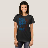 T-shirt Race It Break It Fix It Répéter Racers Piston Des (Devant entier)
