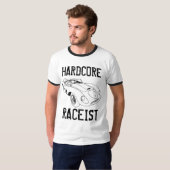 T-shirt Raceist inconditionnel (Devant entier)