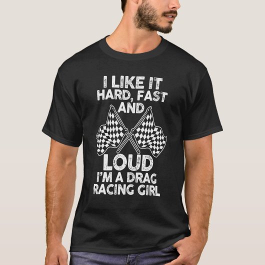 T-shirt Racer J'aime ça dur rapide et fort Je suis un Drag (Devant)