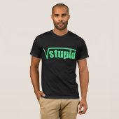 T-shirt Racine carrée stupide (Devant entier)