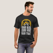 T-shirt Racing Bike Your Ride Your Vibe Your Time Cool Rac (Devant entier)