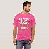 T-shirt Racing Est Ma Boue Thérapeutique Est Mon Exfoliant (Devant entier)